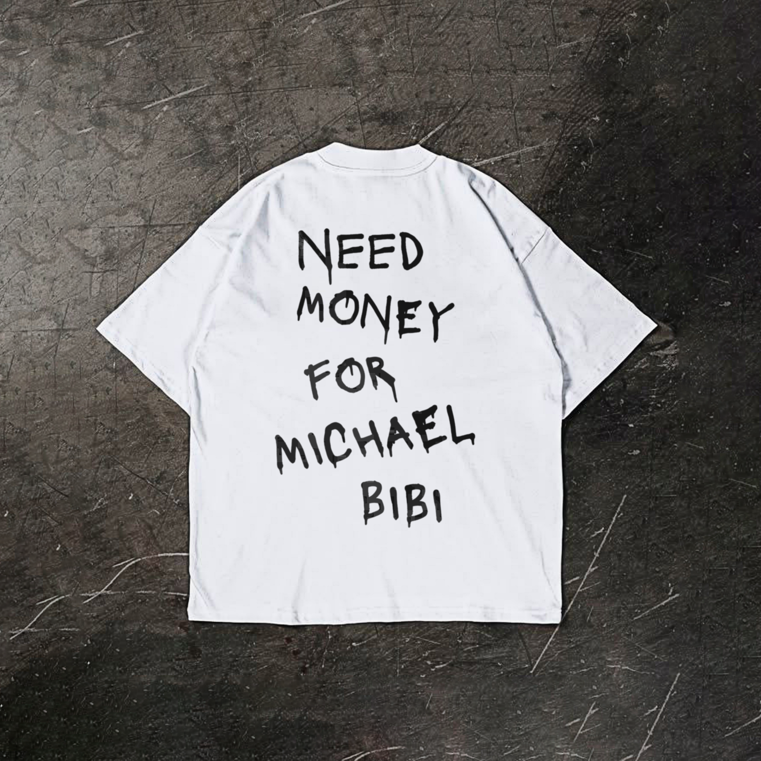 Need Money For Michael Bibi Tee | White – Holideis Apparel