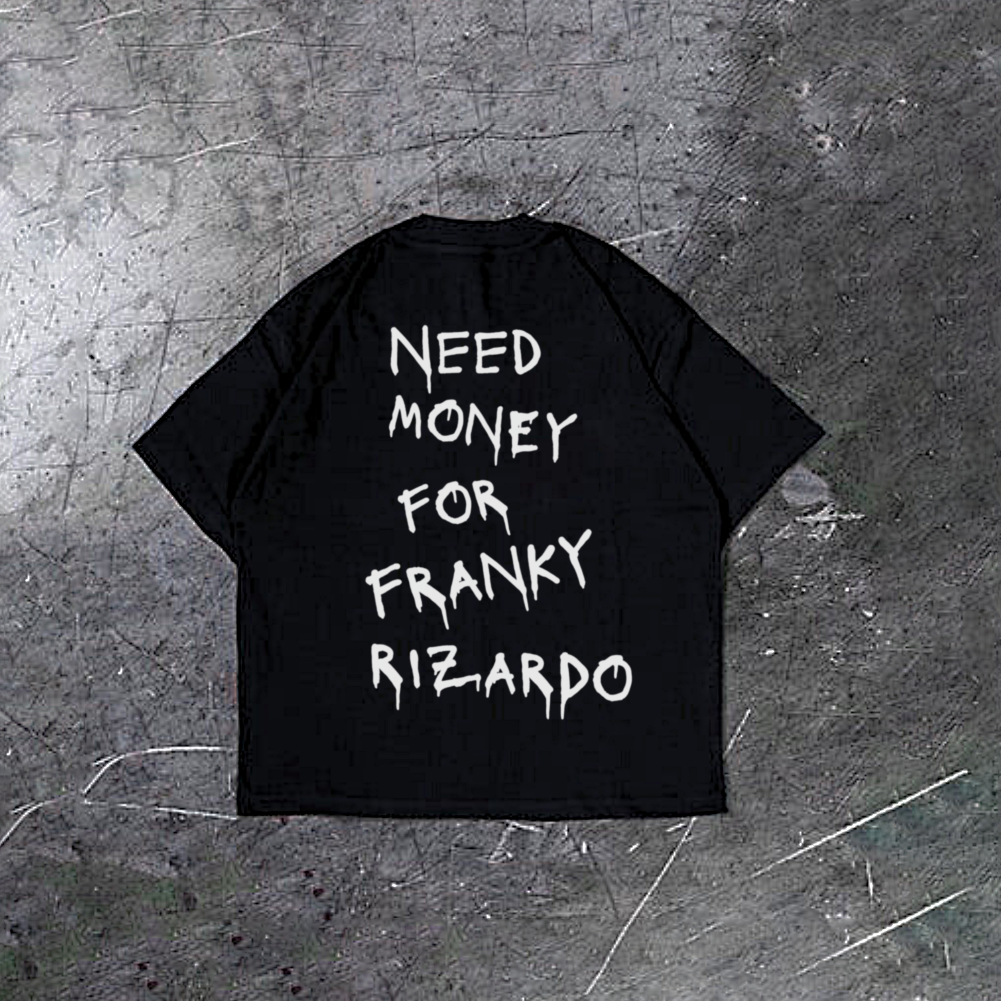 Need Money For Franky Rizardo Tee | Black