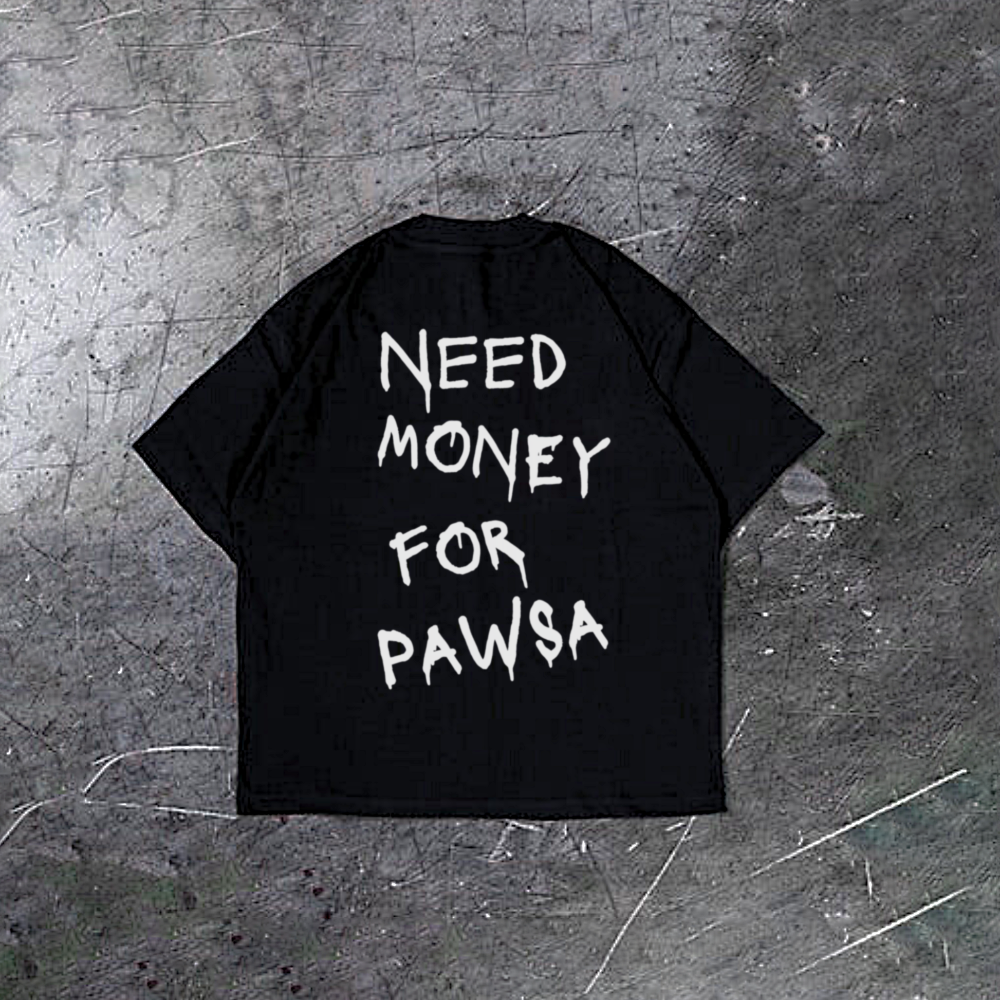Need Money For Pawsa Tee | Black