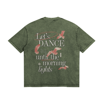 Let's Dance Until The Morning Lights Oversize Wash Tee