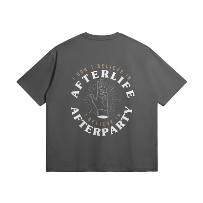 I Believe In Afterparty Oversize Heavy Tee