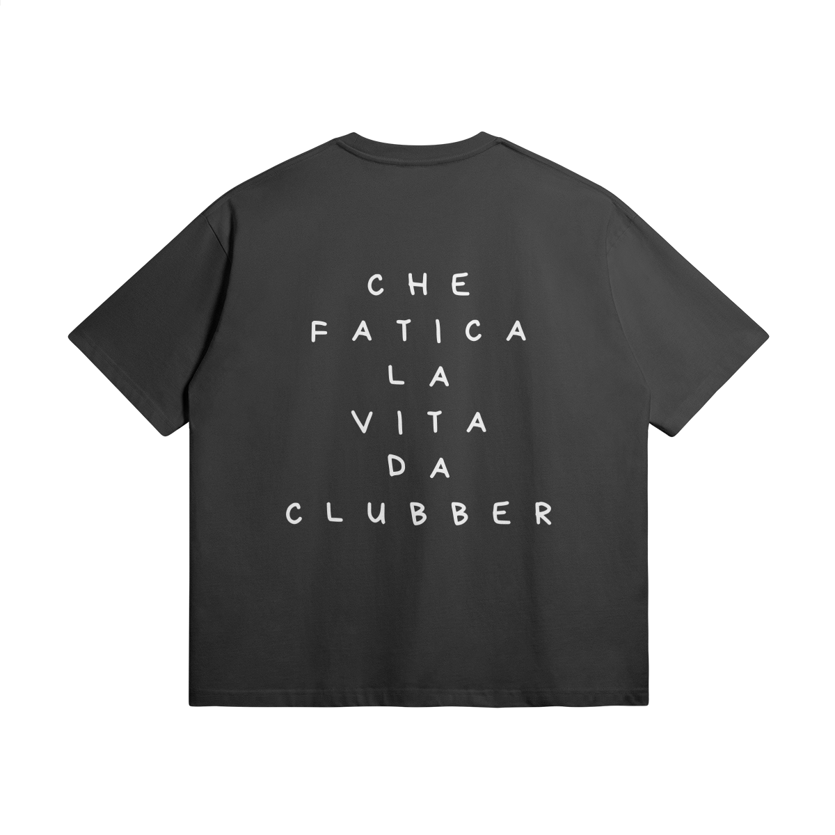 Che Fatica La Vita Da Clubber Oversize Heavy Tee