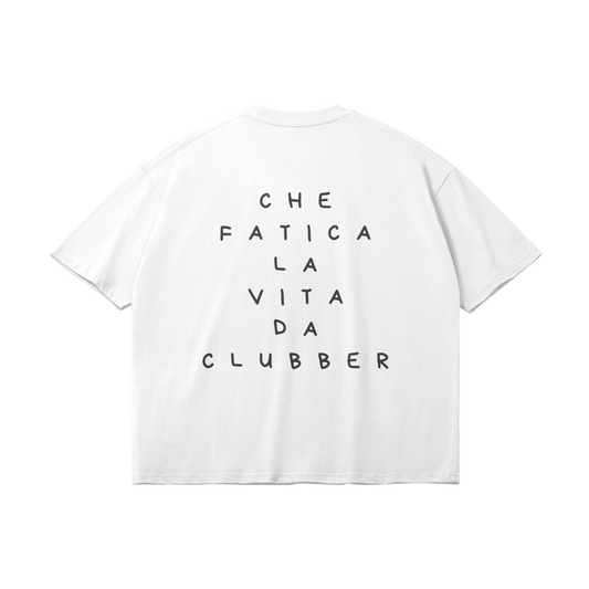 Che Fatica La Vita Da Clubber Oversize Light Tee