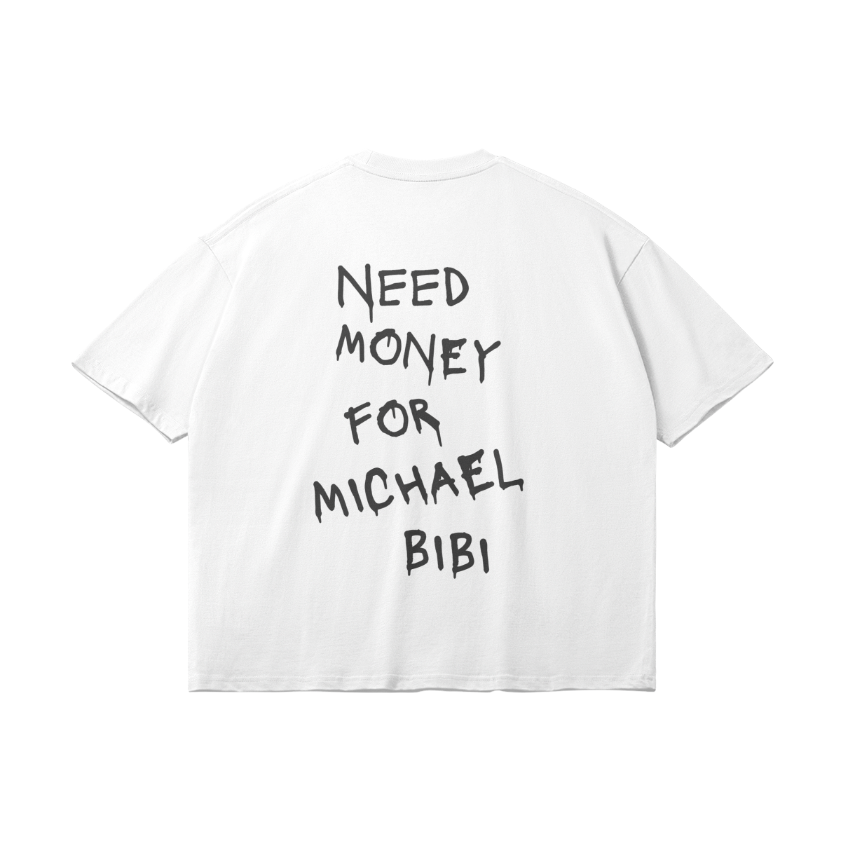 Need Money For Michael Bibi Oversize Light Tee