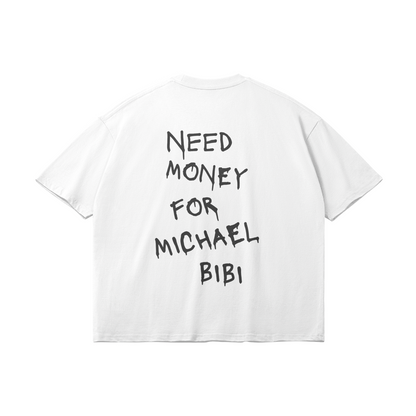 Need Money For Michael Bibi Oversize Light Tee