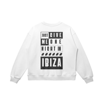 Just Give Me One Night In Ibiza White Sweatshirt