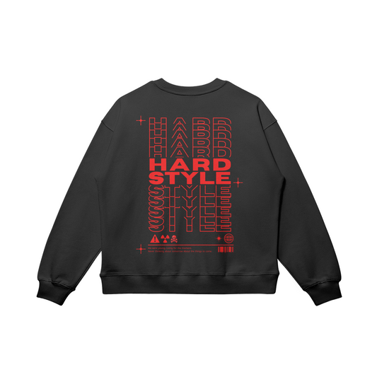 Hard Style Sweatshirt