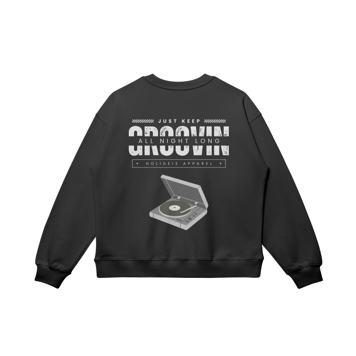 Just Keep Grooving Sweatshirt