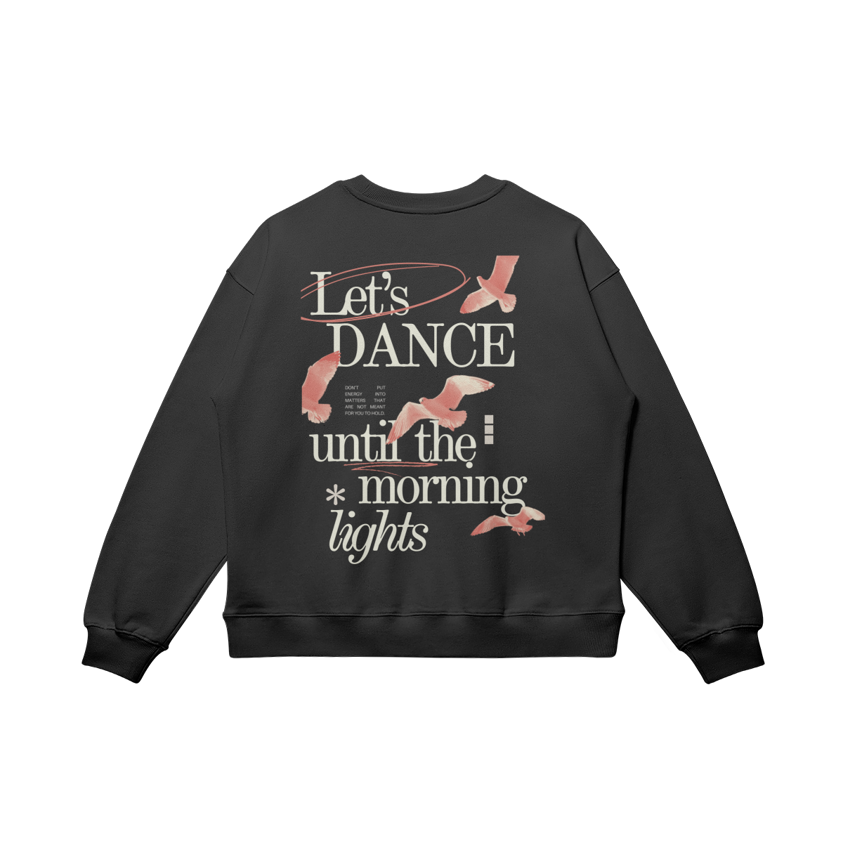 Let's Dance Until The Morning Lights Sweatshirt